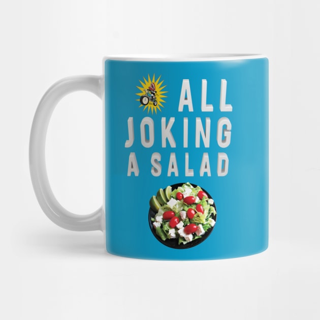 All Joking A Salad by ANDREAS